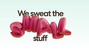 We sweat the SMALL stuff